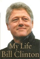 Item #10140 My Life (signed by the author, former president, possible future First Gentleman, with pictorial Clinton Presidential Center bookmark laid in)). American, Bill Clinton.
