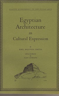 Item #10940 Egyptian Architecture as Cultural Expression. Architectural History, Earl Baldwin Smith