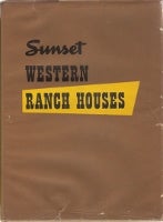 Item #11033 Sunset Western Ranch Houses. Building as Envelope, in collaboration Editorial Staff...