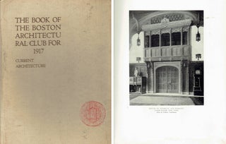 Item #11488 The Book of the Boston Architectural Club for 1917 (Current Architecture); Containing...
