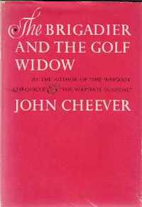 Item #1172 The Brigadier and the Golf Widow. Literature, John Cheever