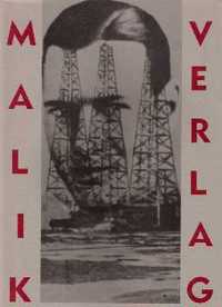 Item #1180 The Malik Verlag, 1916 - 1947. Berlin, Prague, New York; An Exhibition organized by...