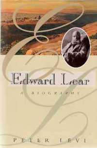 Item #1197 EDWARD LEAR; A Biography. English Poets, Peter Levi
