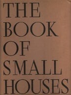 Item #11970 The 1936 Book of Small Houses. Pattern Book, of Architectural Forum
