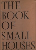 Item #11970 The 1936 Book of Small Houses. Pattern Book, of Architectural Forum