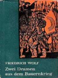 Item #1262 Zwei Dramen aus dem Bauernkrieg: Der Arme Konrad. Thomas Muenzer. Felixmueller,...
