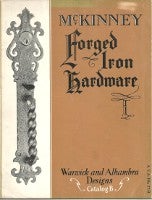 Item #12986 McKinney Forged Iron Hardware Catalog - Warwick and Alhambra Catalog B; A.I.A. File...