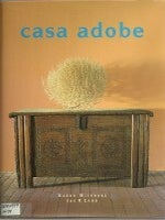Item #13694 Casa Adobe. Southern US, Karen Witynski, Joe P. Carr