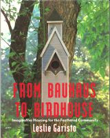 Item #13722 From Bauhaus to Birdhouse: Imaginative Housing for the Feathered Community. Humor,...