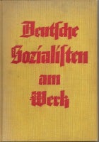 Item #14126 Deutsche Sozialisten am Werk. Ein sozialistisches Bekenntnis deutscher Maenner. History, Friedrich Christian Prinz zu Schaumburg-Lippe.
