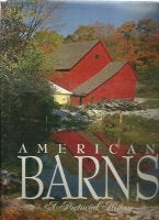 Item #15164 American Barns: A Pictorial History. Building as Envelope, Jill Caravan
