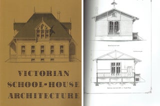 Item #1537 Victorian School-House Architecture; A Facsimile of Samuel Eveleth's School-House...
