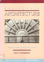 Item #15806 California Architecture: Historic American Buildings Survey. Western US, Sally B. Woodbridge.