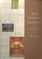 Item #15810 The Stimson Legacy: Architecture in the Urban West (signed by the author). Western...