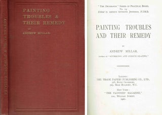 Item #15822 Painting Troubles and Their Remedy ("The Decorator" Series of Practical Books, No....