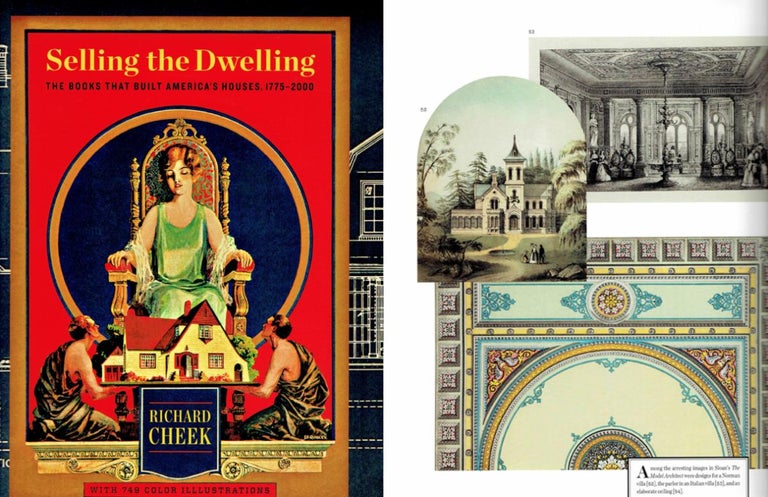 Item #15852 Selling the Dwelling: The Books that Build America's Houses, 1775-2000. Books About Books, Richard Cheek.
