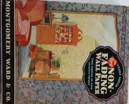 Item #16457 The First Non-Fading Wall Papers for 1929; Time Proved In Over 500,000 Homes. Wallpaper, Montgomery Ward, Co.
