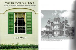 Item #16728 The Window Sash Bible: A Guide to Maintaining and Restoring Old Wood Windows - signed...