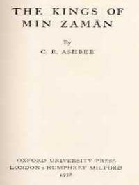 Item #1681 The Kings of Min Zaman. Poetry, Ashbee, harles, obert