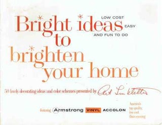 Item #16867 Bright ideas to brighten your home: 50 lovely decorating ideas and color schemes...
