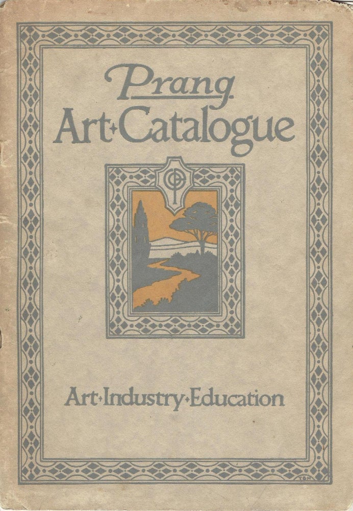 Item #16875 Prang Art Catalogue: A Catalogue of Books And Materials Prepared For The Promotion Of Art Education In Schools.