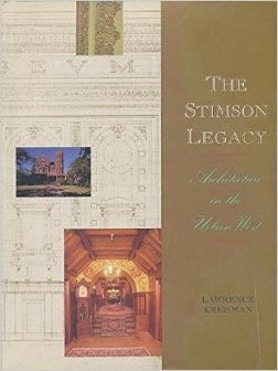 Item #17159 The Stimson Legacy: Architecture in the Urban West. Western US, Lawrence Kreisman