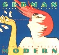 Item #17391 German Modern Graphic Design from Wilhelm to Weimar. Misc German, Steven Heller,...