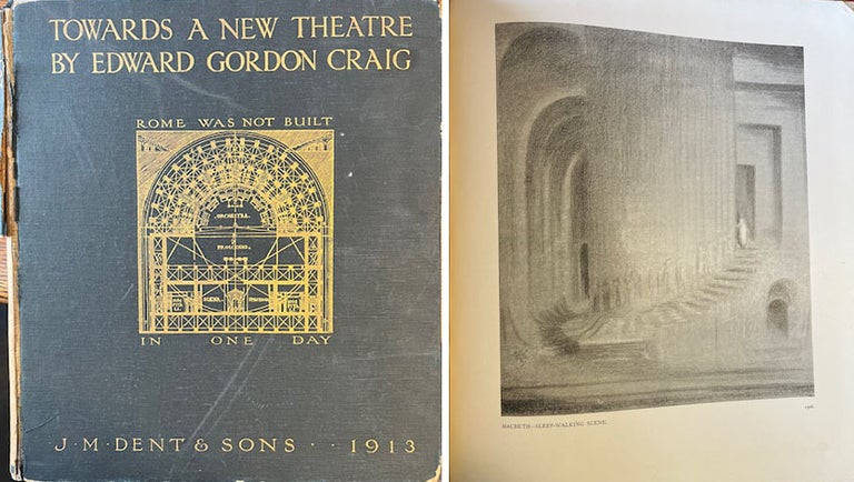 Item #17578 Towards a New Theatre, Forty Designs for Stage Scenes with Critical Notes by the Inventor. Design, Edward Gordon Craig.