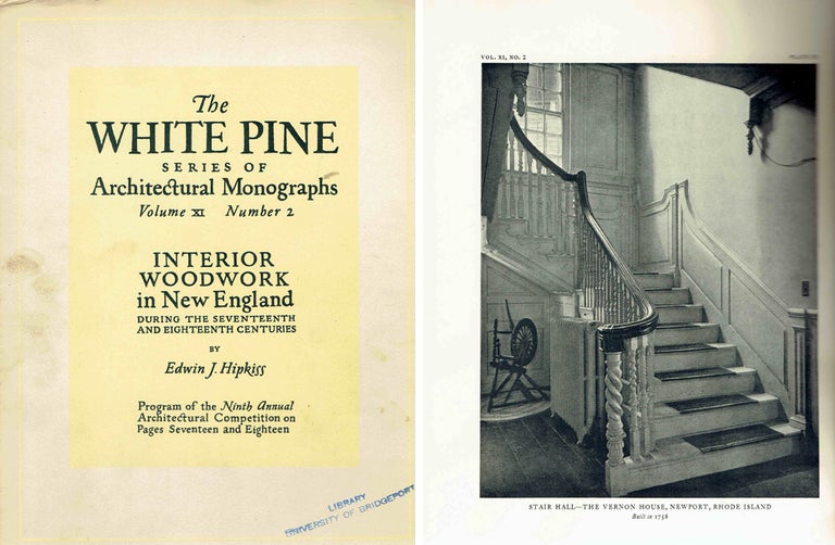 Item #17722 Interior Woodwork in New England During the Seventeenth and Eighteenth Centuries (The White Pine Series of Architectural Monographs, Volume XI, Number 2). Architecture, Edwin J. Hipkiss.