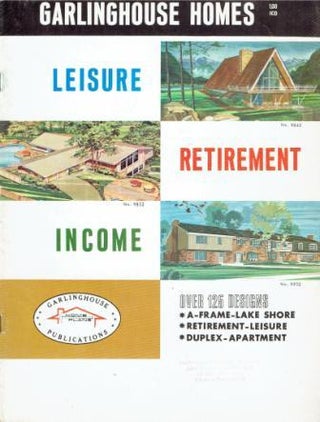 Item #18005 Garlinghouse Homes, Leisure, Retirement, Income - Over 125 Designs; A-Frame-Lake...