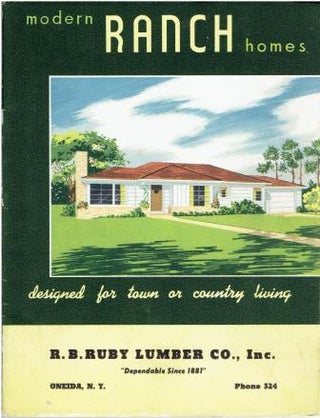 Item #18327 Modern Ranch Homes ~ designed for town or country living. Pattern Book, Inc National...