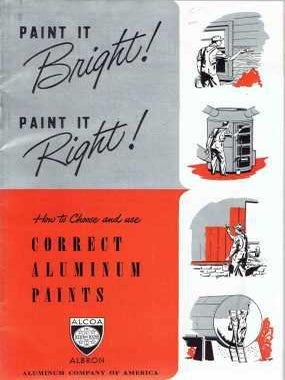 Item #19179 Paint it Bright! Paint it Right!; How to Choose and Use Correct Aluminum Paints....