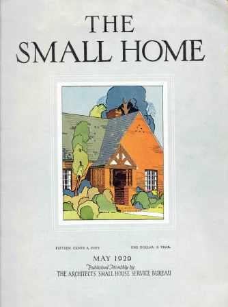 Item #19180 The Small Home: May 1925. Architecture, Architects' Small House Service Bureau.