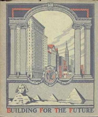 Item #19236 Building for the Future. Architecture, Marquette Cement Manufacturing Company