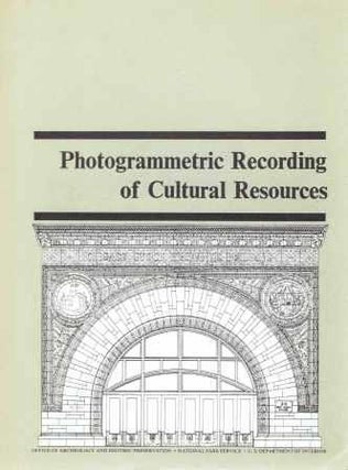 Item #19311 Photogrammetric Recording of Cultural Resources. Conservation, Perry E. Borchers