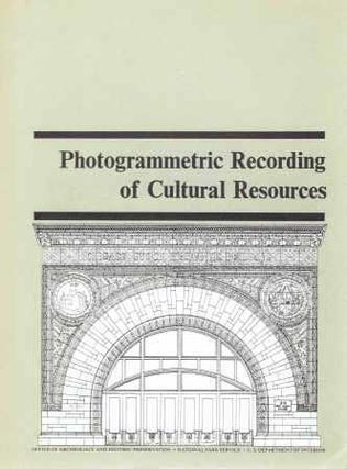 Item #19311 Photogrammetric Recording of Cultural Resources. Conservation, Perry E. Borchers