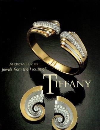 Item #19342 American Luxury Jewels from the House of Tiffany. Jewelry, Accessories, Jeannine Falino, Yvonne J. Markowitz.