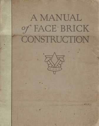 Item #19397 A Manual of Face Brick Construction. Pattern Book, American Face Brick Assn.