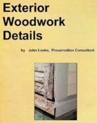Item #1947 Exterior Woodwork Details. Wood, John Leeke.