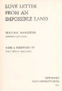 Item #1955 Love Letter From an Impossible Land. Poetry, William Meredith
