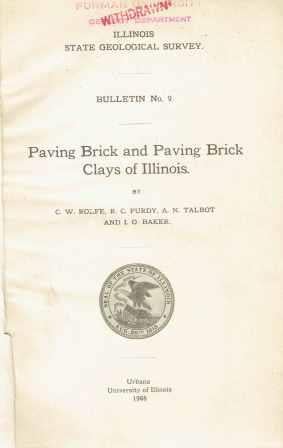 Item #19556 Paving Brick and Paving Brick Clays of Illinois; Bulletin #9. Brick, C. W. Rolfe, A. N., Talbot, R. C., Purdy, I. O. Baker.