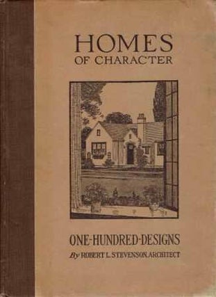 Item #19584 Homes of Character: One Hundred Designs. Pattern Book, Robert L. Stevenson