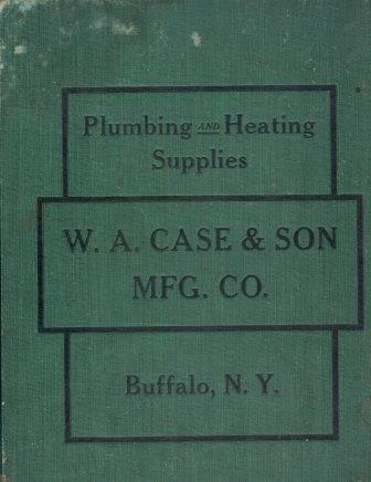 Item #19608 Catalog C. Plumbing, W. A. Case, Son Manufacturing Company.