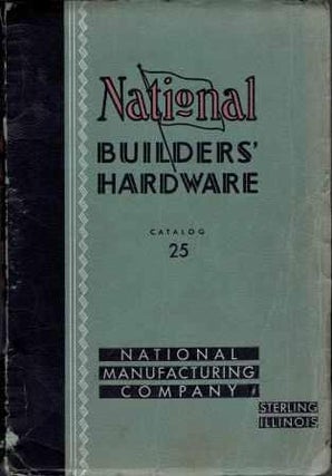 Item #19674 National Builders' Hardware Catalog #25. Hardware, National Manufacturing Company
