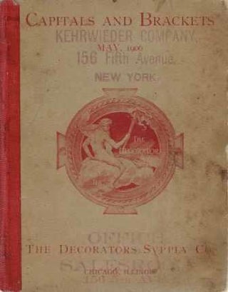 Item #19679 Illustrated Catalogue of Composition Capitals and Brackets. Millwork, The Decorators...