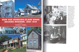 Item #20290 How the Working-Class House Became Modern, 1900-1940. Architectural History, Thomas...