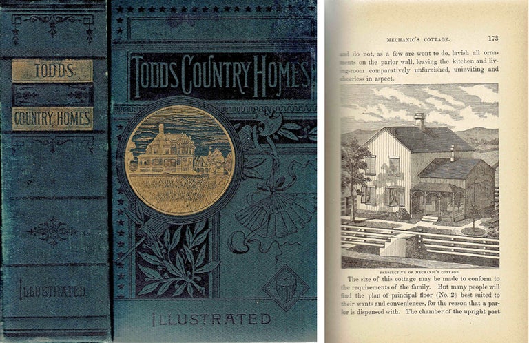 Item #20503 Todd's Country Homes; or winning solid wealth. A practical book by a practical man. Containing full and reliable directions for choosing a home, erecting every description of houses and out-buildings, painting, glazing, &c.; together with invaluable suggestions and information on domestic economy, general farming, fancy gardening, fruit raising, breeding and management of horses, cattle, sheep, swine, poultry; the whole embracing the results of a life-long experience. profusely illustrated with plans and perspectives of buildings, besides thirteen full-page engravings. Farms, Sereno Edwards Todd.