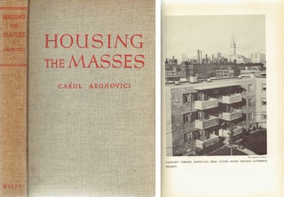 Item #20516 Housing the Masses. Architectural History, Carol Aronovici