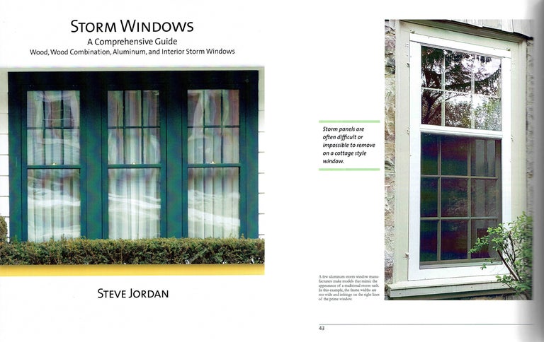 Item #20788 Storm Windows: A Comprehensive Guide - signed by the author; Wood, Wood Combination, Aluminum, and Interior Storm Windows. Windows, Steve Jordan.