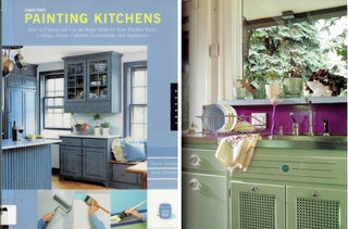 Item #20800 Painting Kitchens; How to Choose and Use the Right Paint for Your Kitchen Walls,...